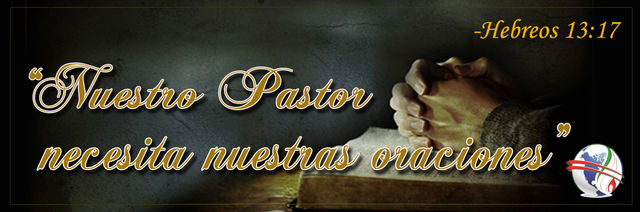 ORANDO POR NUESTRO PASTOR